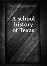 A school history of Texas