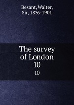 The survey of London. 10