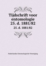 Tijdschrift voor entomologie. 25. d. 1881/82