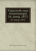 Tijdschrift voor entomologie. 16. jaarg. 1872