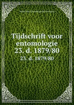 Tijdschrift voor entomologie. 23. d. 1879/80