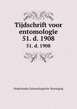 Tijdschrift voor entomologie. 51. d. 1908