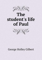 The student`s life of Paul