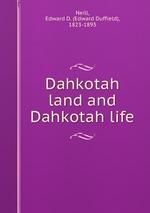 Dahkotah land and Dahkotah life