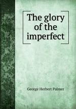 The glory of the imperfect