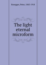 The light eternal microform