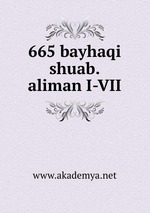 665 bayhaqi shuab.aliman I-VII