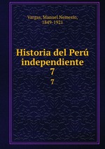 Historia del Per independiente. 7