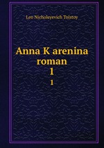 Anna Karenina roman. 1