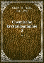 Chemische krystallographie. 3