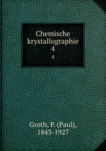 Chemische krystallographie. 4