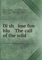 Di sh   ime fun blu    The call of the wild