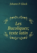 Les Bucoliques; texte latin