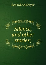 Silence, and other stories;