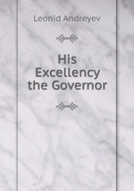 His Excellency the Governor