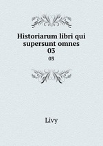 Historiarum libri qui supersunt omnes. 03