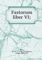 Fastorum liber VI;