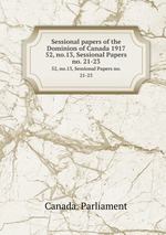Sessional papers of the Dominion of Canada 1917. 52, no.13, Sessional Papers no. 21-23