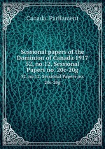 Sessional papers of the Dominion of Canada 1917. 52, no.12, Sessional Papers no. 20c-20g