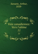 Voix canadiennes: Vers l`abme. 11