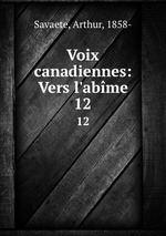 Voix canadiennes: Vers l`abme. 12