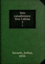 Voix canadiennes: Vers l`abme. 2