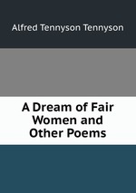 A Dream of Fair Women and Other Poems
