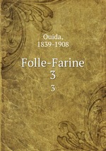 Folle-Farine. 3