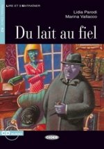 Du Lait Au Fiel Nouvelle Edition Livre +D