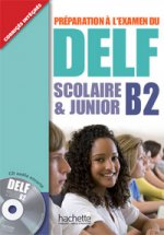 DELF scolaire et junior B2 Livre de leleve +D