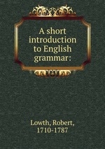 A short introduction to English grammar: