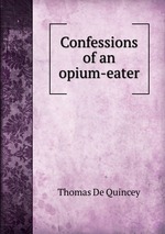Confessions of an opium-eater