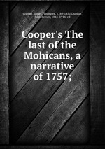 Cooper`s The last of the Mohicans, a narrative of 1757;