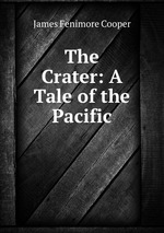 The Crater: A Tale of the Pacific