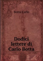Dodici lettere di Carlo Botta