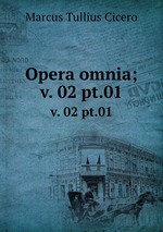 Opera omnia;. v. 02 pt.01