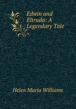 Edwin and Eltruda: A Legendary Tale