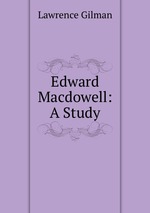 Edward Macdowell: A Study