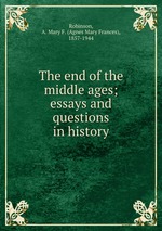 The end of the middle ages; essays and questions in history
