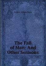 The Fall of Man: And Other Sermons