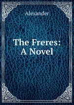 The Freres: A Novel