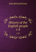 History of the English people. v.4
