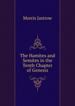 The Hamites and Semites in the Tenth Chapter of Genesis