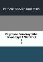Di groyse Frantzoyzishe revolutsye 1789-1793. 2