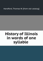 History of Illinois in words of one syllable