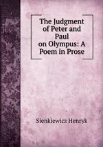 The Judgment of Peter and Paul on Olympus: A Poem in Prose