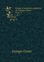 Leons d`anatomie compare de Georges Cuvier. 4, pt. 2