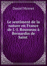 Le sentiment de la nature en France de J.-J. Rousseau  Bernardin de Saint