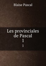 Les provinciales de Pascal. 1