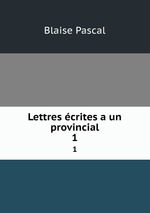 Lettres crites a un provincial. 1